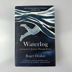 Waterlog: A Swimmer’s Journey Through Britain 1st US Edition by Roger Deakin