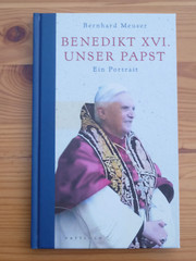 Bernhard Meuser: Benedikt XVI. Unser Papst. Ein Portrait, Pattloch 2005, HC