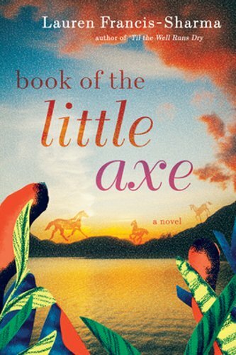Book of the Little Axe by Lauren Francis-Sharma: New