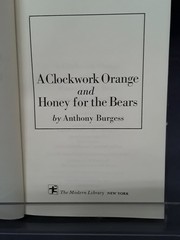 Clockwork Orange & Honey for the Bears A Burgess Mod Library 1968 HB VG 260610