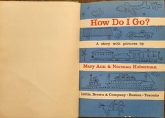 How Do I go? Norman Hoberman, & Mary Ann Hoberman Rare 1958 stated 1st Edition