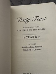 Daily Feast: Meditations from Feasting on the Word Year B, First Edition