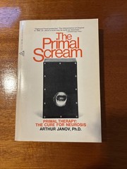 THE PRIMAL SCREAM by Arthur Janov 6th Printing PB Primal Therapy