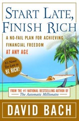 Start Late, Finish Rich: A No-Fail Plan for Achieving Financial Freedom at A…