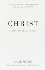 Christ: A Crisis in the Life of God – paperback Miles, Jack