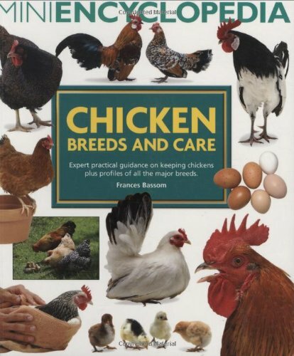 Mini Encyclopedia of Chicken Breeds and Care By Frances Bassom