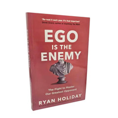 Ego is the Enemy : The Fight to Master By Ryan Holiday Paperback