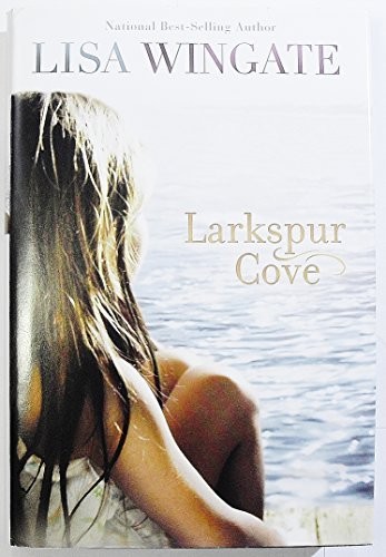 Larkspur Cove by Lisa Wingate – VERY GOOD
