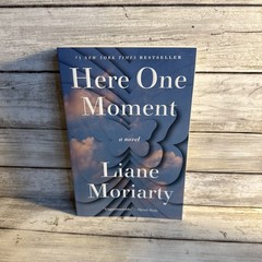 New! Here One Moment A Novel by Liane Moriarty (2025, Trade Paperback) NYT Best
