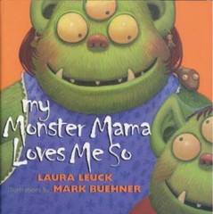My Monster Mama Loves Me So – Paperback By Leuck, Laura – GOOD