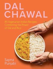 Dal Chawal: 85 Vegetarian Indian – Hardcover, by Punjabi Sapna – Acceptable