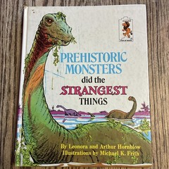 Prehistoric Monsters Did the Strangest Things (Step-Up Books) by Leonora Hornblo