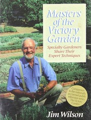 Masters of the Victory Garden: Specialty Gardeners Share Their Expert Techni…