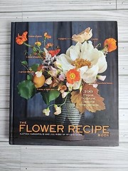 The Flower Recipe Book: 100 Magical…by Harampolis Alethea; Rizzo Very Good HC
