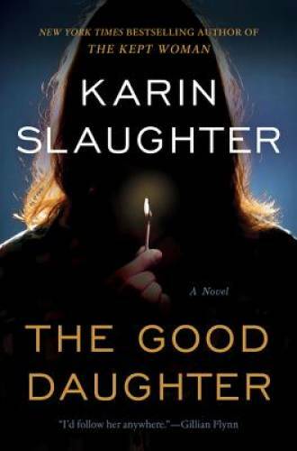 The Good Daughter: A Novel – Hardcover By Slaughter, Karin – GOOD