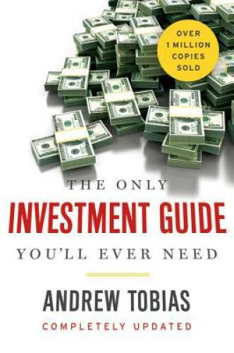 The Only Investment Guide You’ll Ever Need – Paperback By Tobias, Andrew – GOOD