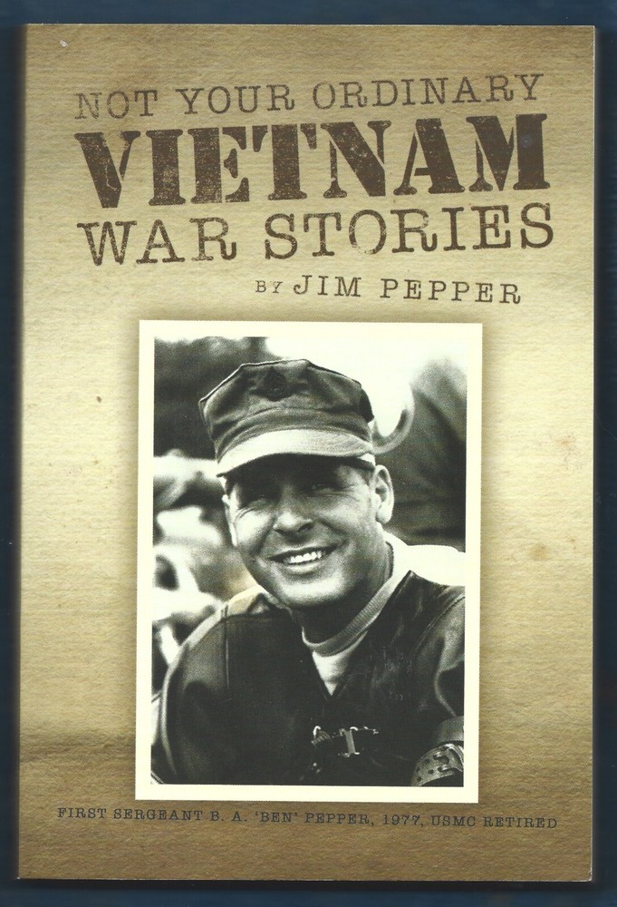 Not Your Ordinary Vietnam War Stories PB-Jim Pepper-2013-312 pages