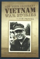 Not Your Ordinary Vietnam War Stories PB-Jim Pepper-2013-312 pages
