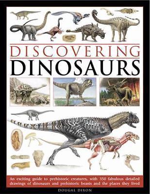 Discovering Dinosaurs: An exciting guide to prehistoric creatures, with 350 fab