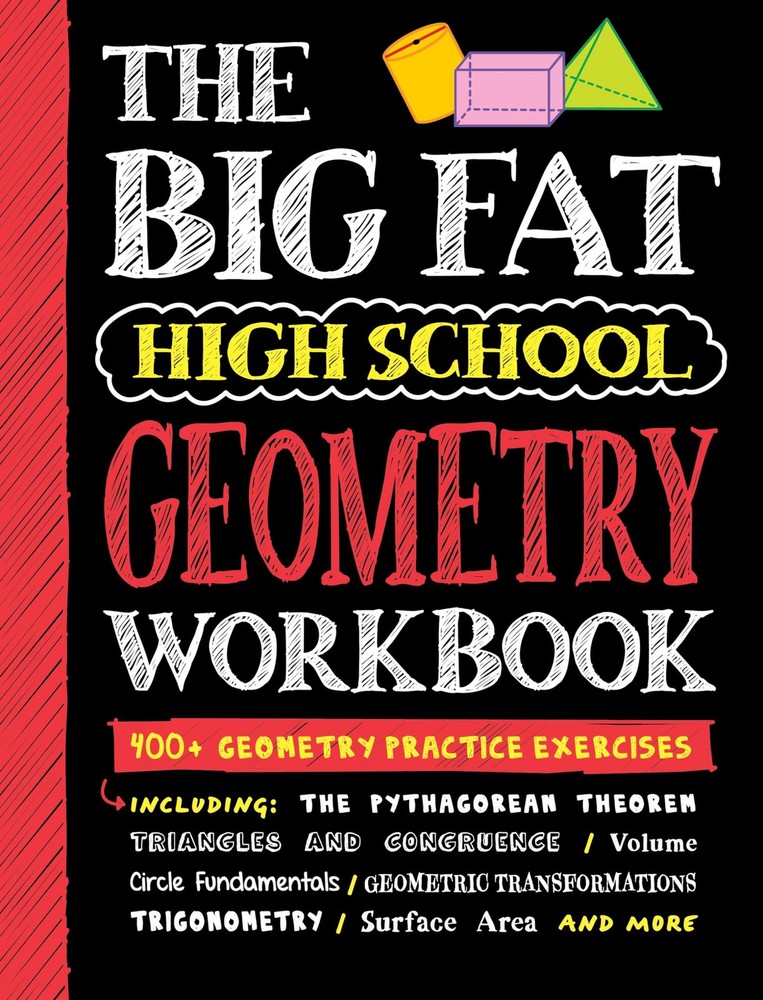 Big Fat High School Geometry Workbook: 400+ Geometry Practice Exercises (Big…