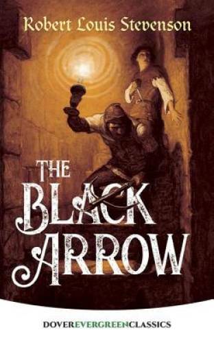The Black Arrow (Dover Children’s Evergreen Classics) – Paperback – GOOD
