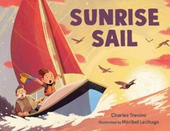 Charles Trevino Maribel Lechuga Sunrise Sail (Hardback)