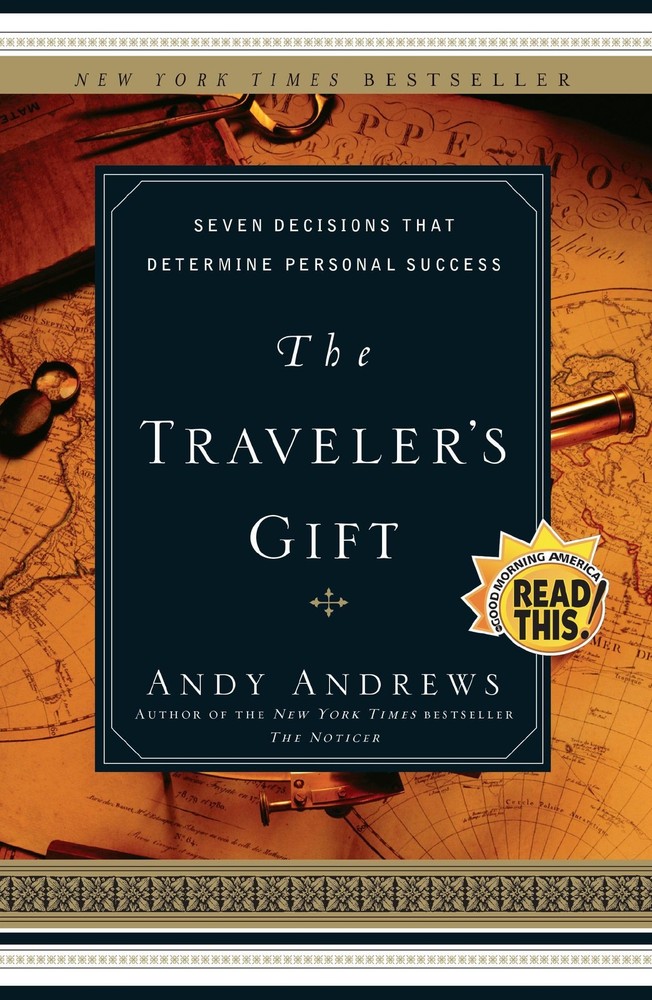 The Traveler’s Gift: Seven Decisions that Determine Personal Success