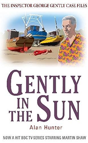 Gently in the Sun (George Gently) By Alan Hunter