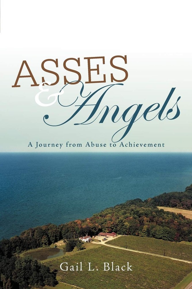 Asses and Angels: A Journey From Abuse to Achievement