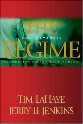 The Regime: Evil Advances by LaHaye, Tim F.; Jenkins, Jerry B.