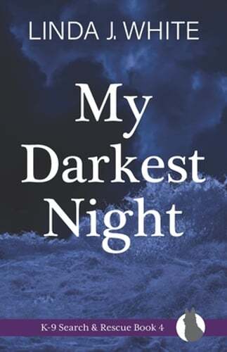 My Darkest Night: K-9 Search and Rescue Book 4 by Linda J White: New