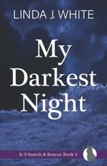 My Darkest Night: K-9 Search and Rescue Book 4 by Linda J White: New