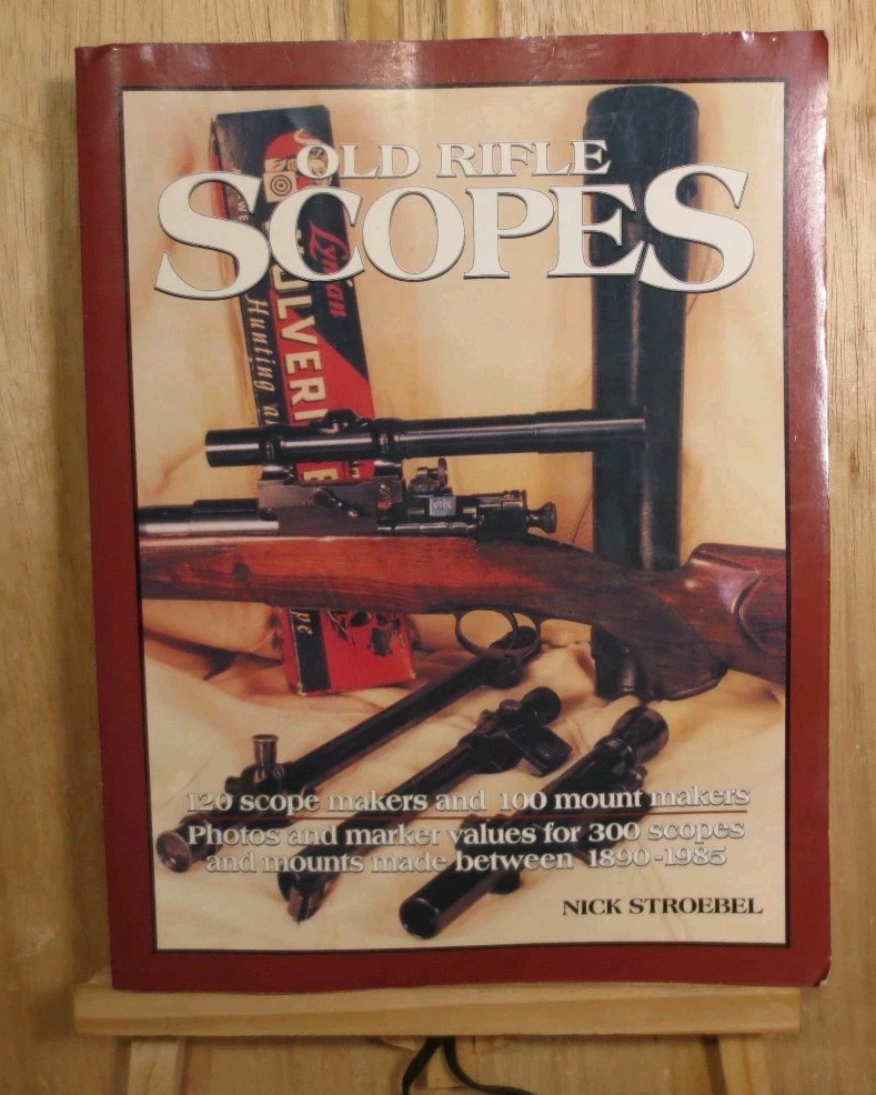 Old Rifle Scopes – Nick Stroebel Trade Paperback 2000