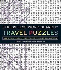 STRESS LESS WORD SEARCH – TRAVEL PUZZLES: 100 WORD SEARCH By Charles Timmerman