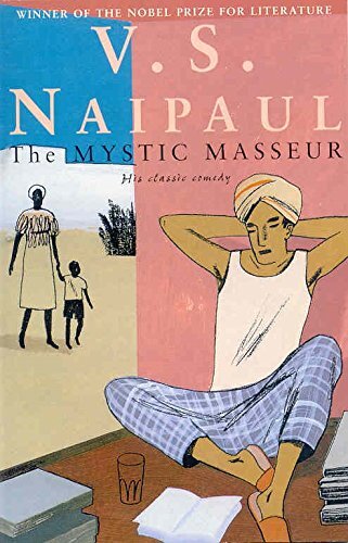 The Mystic Masseur By V. S. Naipaul. 9780330487047