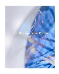 Luz Divina e a Ponte by Jane Yang (Portuguese) Paperback Book
