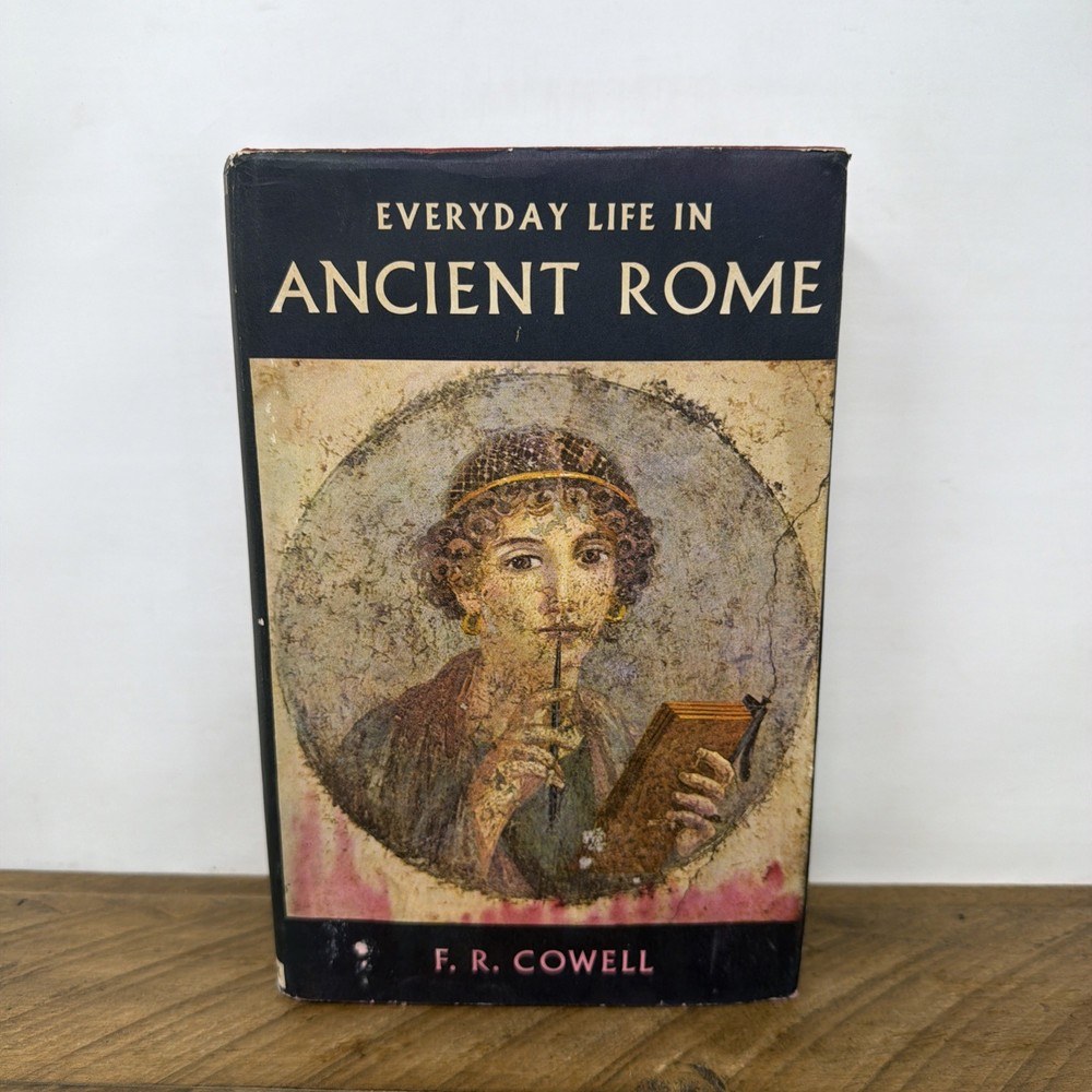 Everyday Life in Ancient Rome F.R. Cowell Vintage 1961 Hardcover Dust Jacket