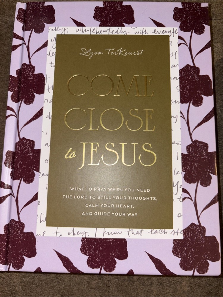 Come Close to Jesus : What to Pray When You Need the Lord to Still Your…