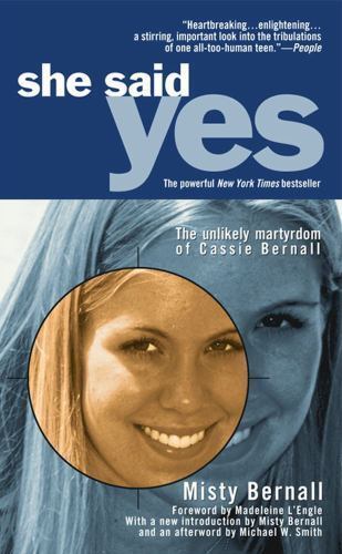 She Said Yes-The Unlikely Martyrdom of Cassie Bernall by Misty Bernall DD 98