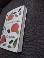 Commonwealth : A Novel by Ann Patchett (2017, Trade Paperback)