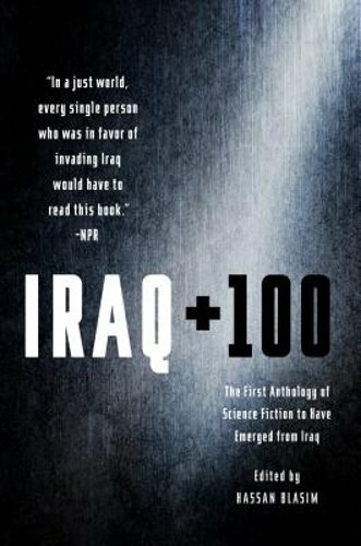 Iraq + 100 by Hassan Blasim: New
