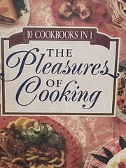 Vtg. 1993 10 Cookbooks In 1 The Pleasures Of Cooking Cookbook Book 608 Pages EXC