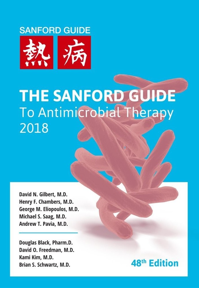 The Sanford Guide to Antimicrobial Therapy 2018 – The Sanford Guide to Antim…