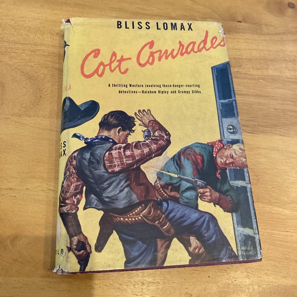 Colt Comrades by Bliss Lomax Pulp Action Western Hardcover 1946