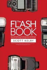 The Flash Book – Paperback By Kelby, Scott – GOOD