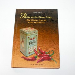 Paprika on the Dinner Table Laszlo Szakal 2003 Hungary cookbook