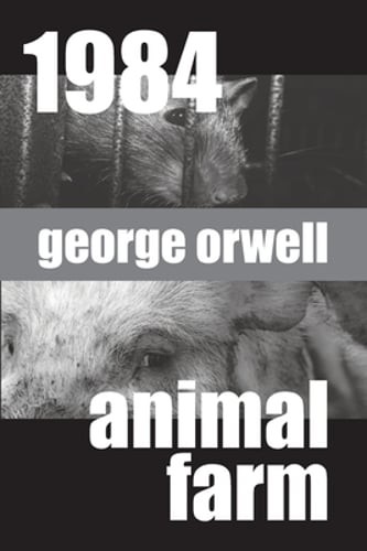 1984 and Animal Farm: Two Volumes in One by George Orwell: New