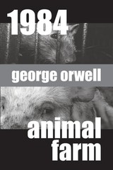 1984 and Animal Farm: Two Volumes in One by George Orwell: New