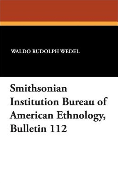 Smithsonian Institution Bureau of American Ethnology, Bulletin 112 (Paperback or