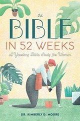The Bible in 52 Weeks: A Yearlong Bible Study for Women – Paperback – GOOD